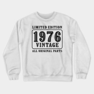 All original parts vintage 1976 limited edition birthday Crewneck Sweatshirt